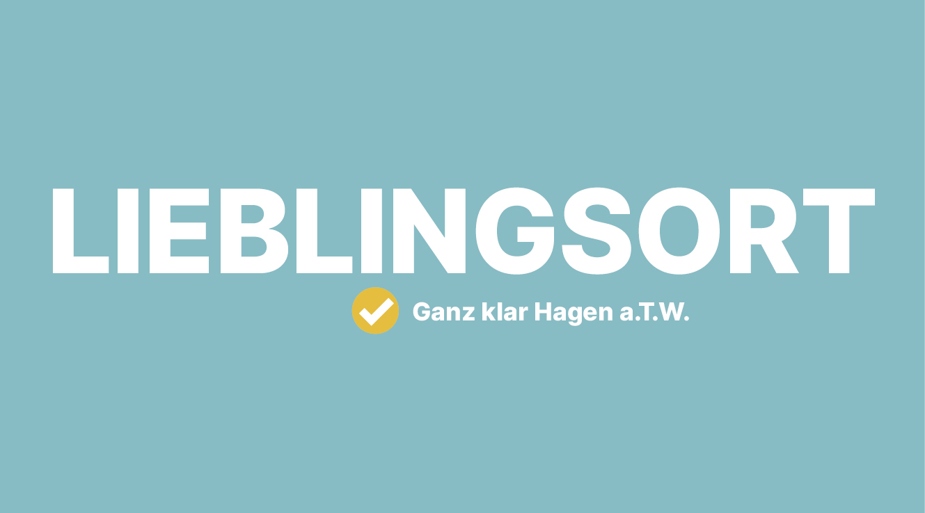 LIEBLINGSORT – Ganz klar Hagen a.T.W.